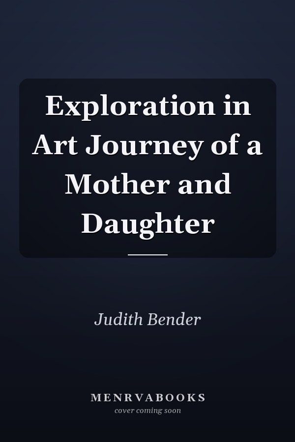 Exploration in Art Journey of a Mother and Daughter