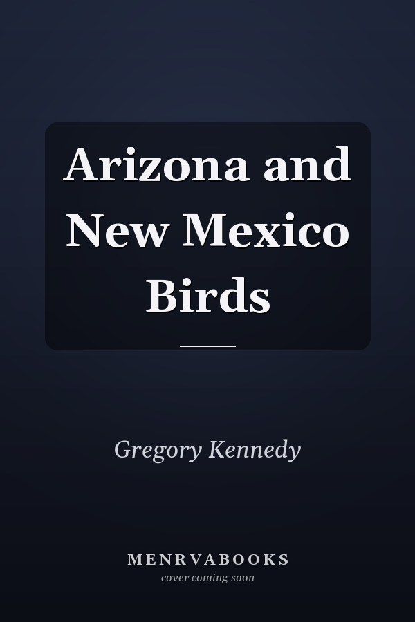 Arizona and New Mexico Birds