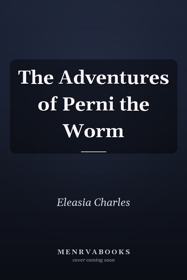 The Adventures of Perni the Worm