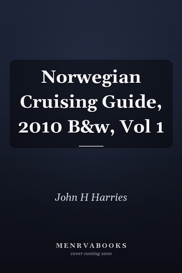 Norwegian Cruising Guide, 2010 B&w, Vol 1