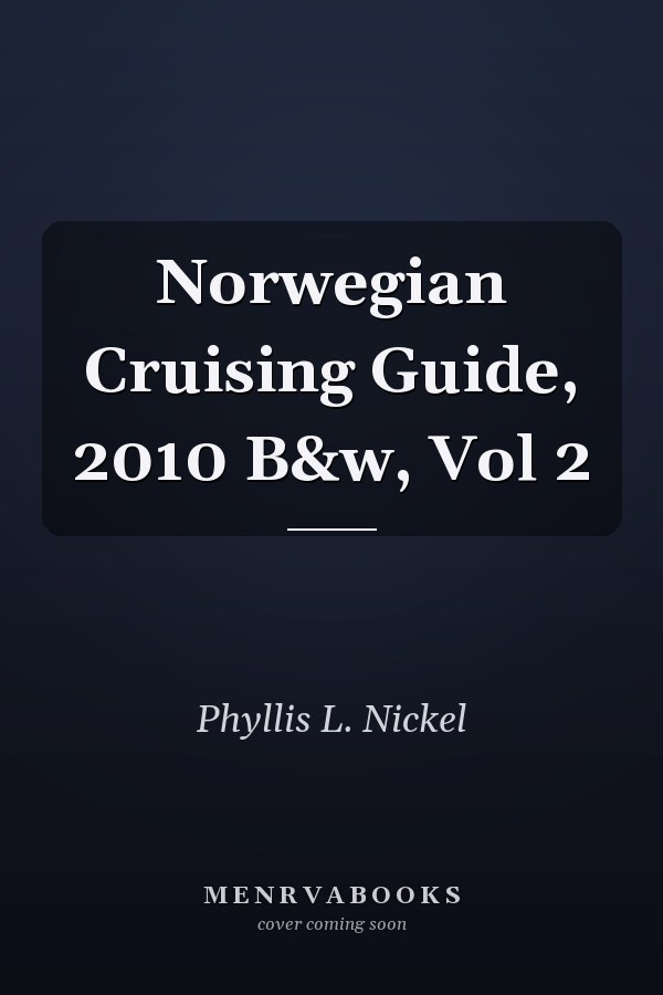 Norwegian Cruising Guide, 2010 B&w, Vol 2
