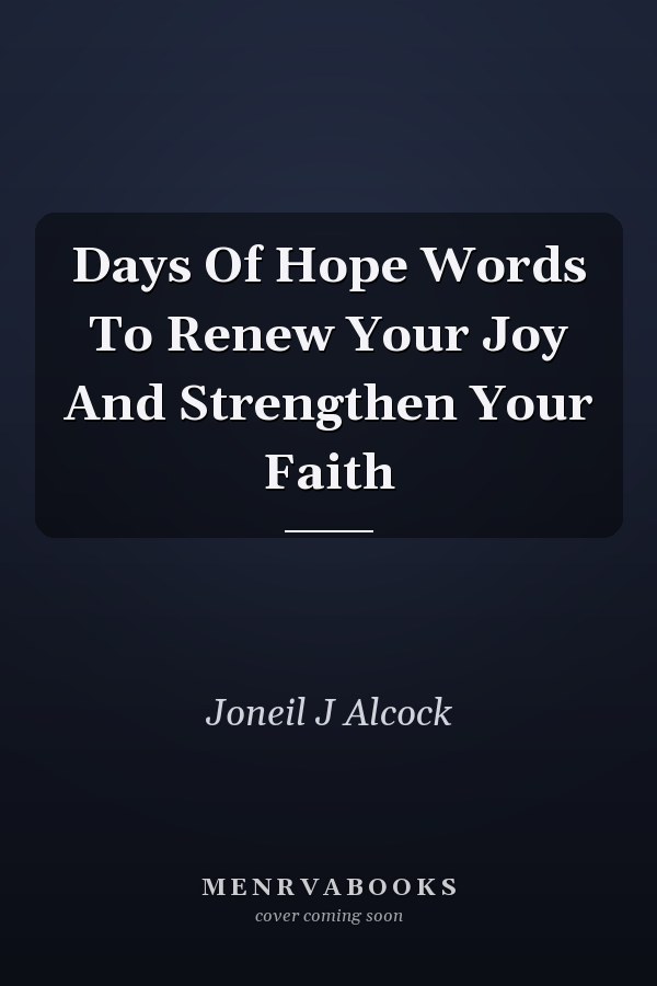 Days Of Hope Words To Renew Your Joy And Strengthen Your Faith