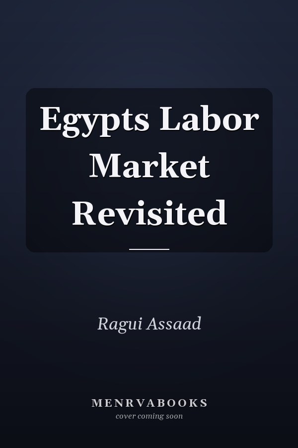 Egypts Labor Market Revisited