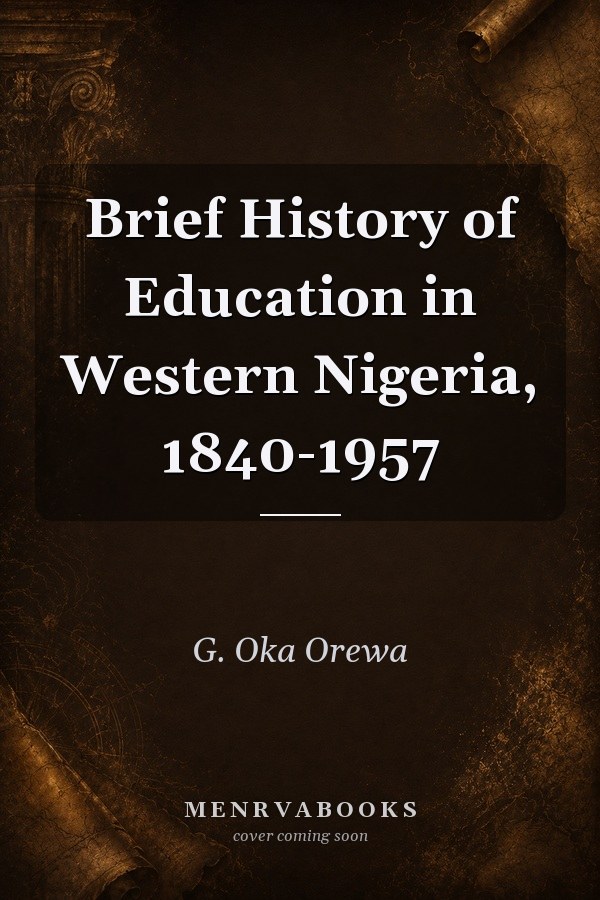 Brief History of Education in Western Nigeria, 1840-1957