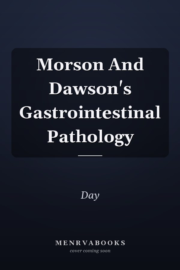 Morson And Dawson's Gastrointestinal Pathology
