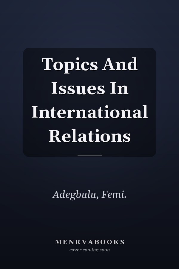 Topics And Issues In International Relations