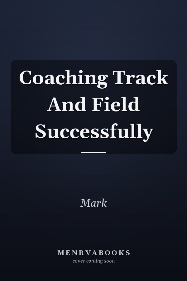 Coaching Track And Field Successfully