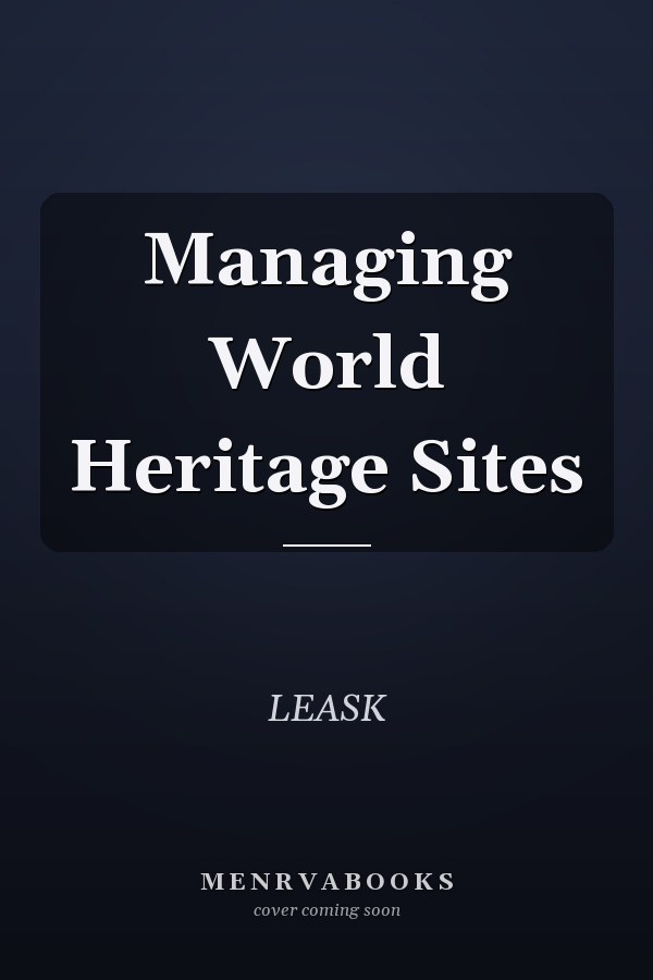 Managing World Heritage Sites