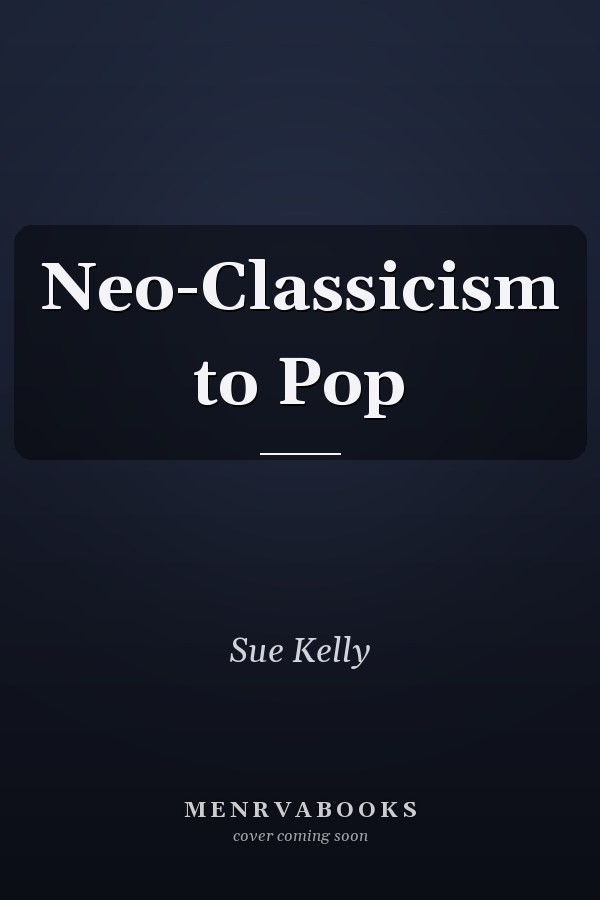 Neo-Classicism to Pop