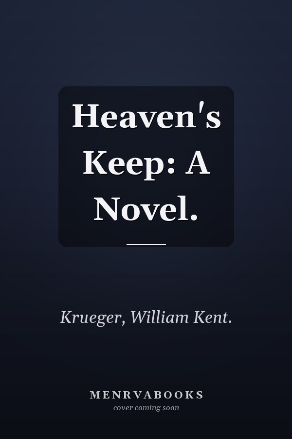 Heaven's Keep: A Novel.