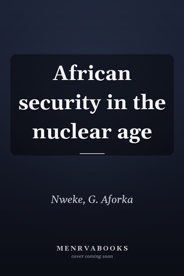 African security in the nuclear age