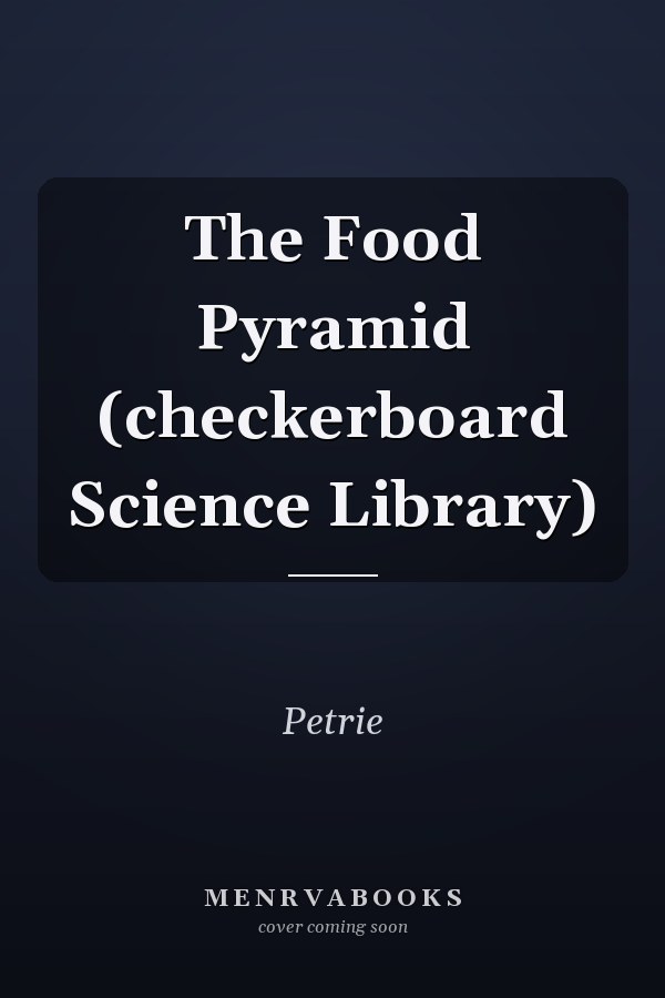 The Food Pyramid (checkerboard Science Library)