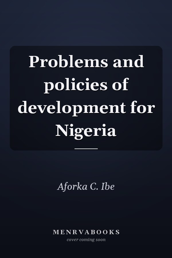 Problems and policies of development for Nigeria