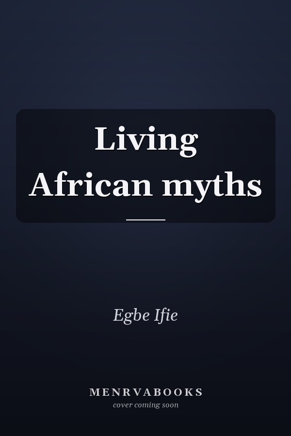 Living African myths