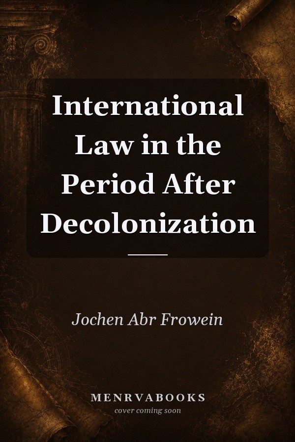 International Law in the Period After Decolonization