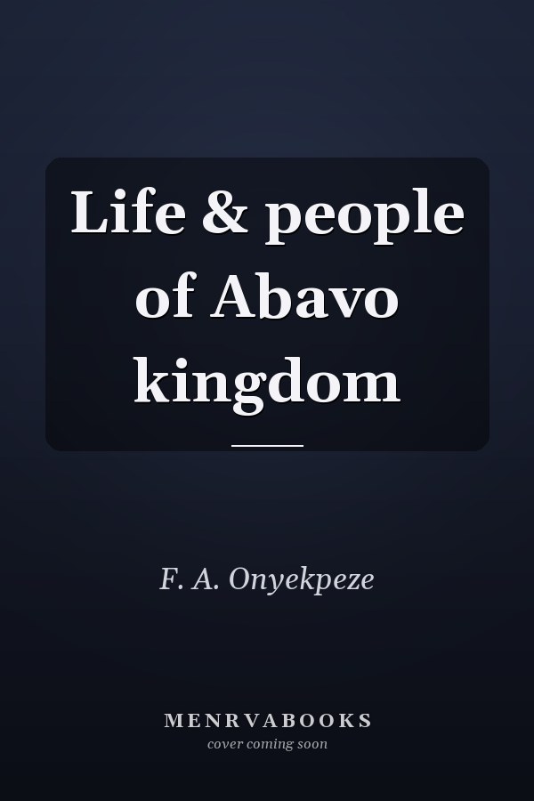 Life & people of Abavo kingdom