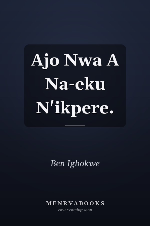 Ajo Nwa A Na-eku N'ikpere.