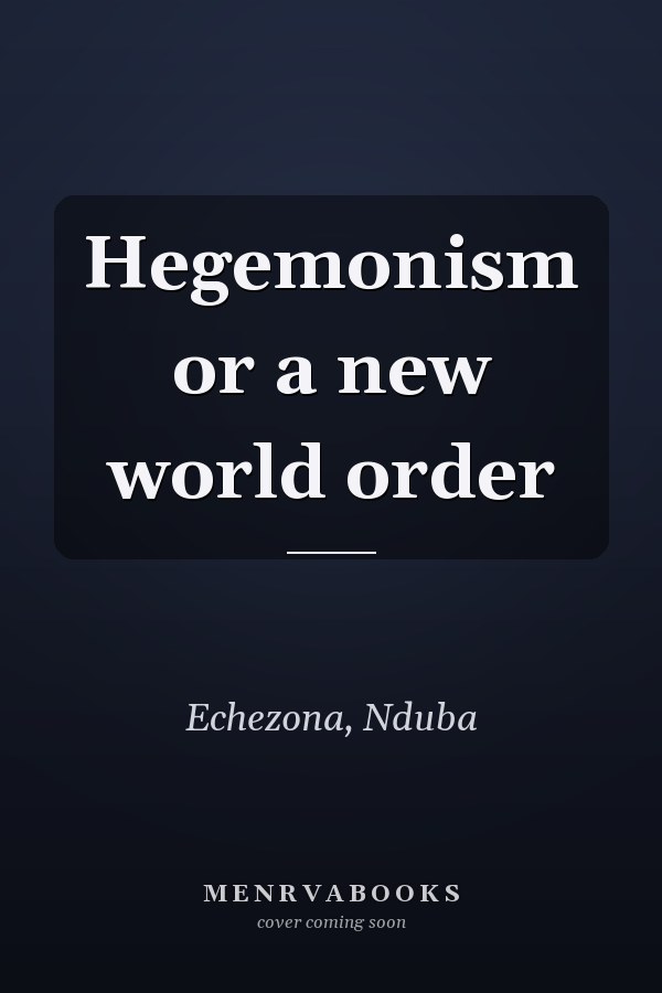 Hegemonism or a new world order