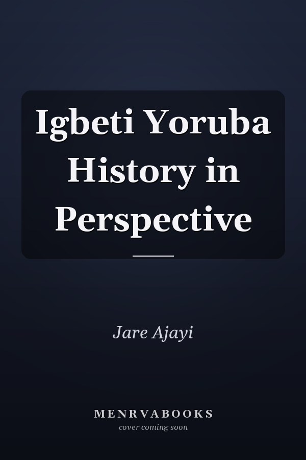 Igbeti Yoruba History in Perspective