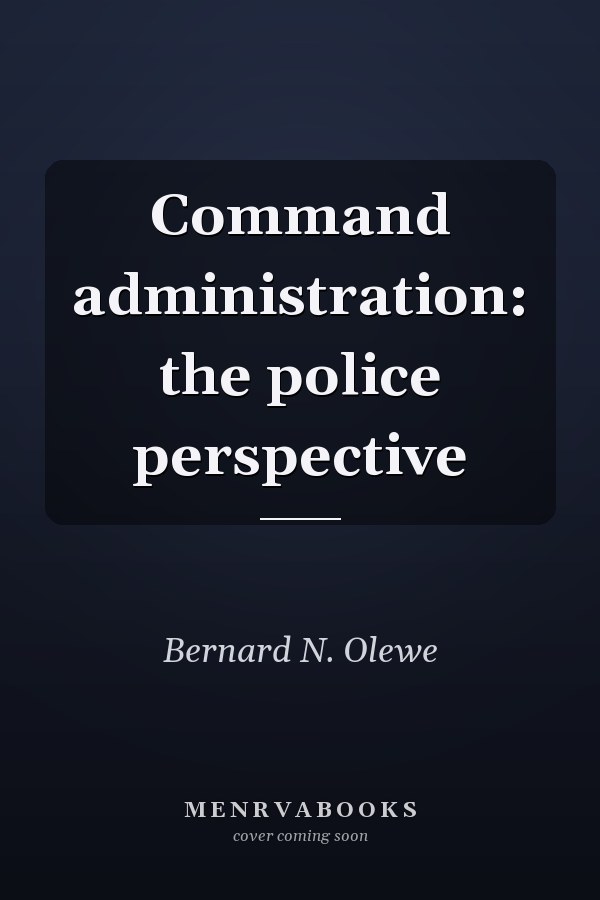 Command administration: the police perspective