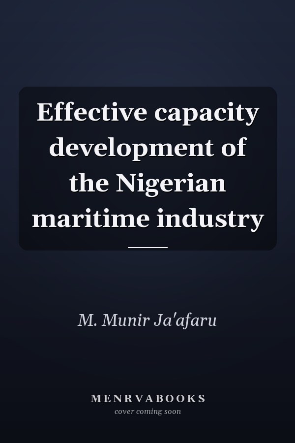 Effective capacity development of the Nigerian maritime industry