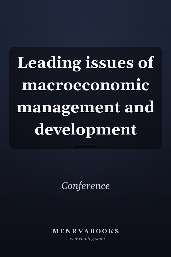 Leading issues of macroeconomic management and development