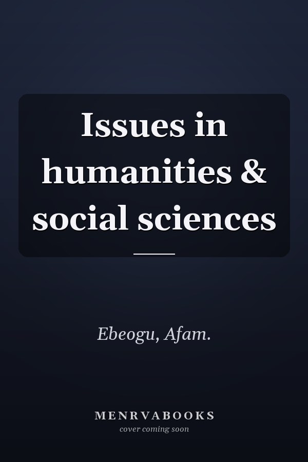 Issues in humanities & social sciences