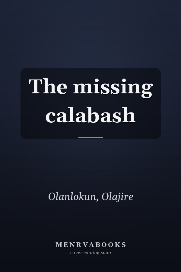 The missing calabash