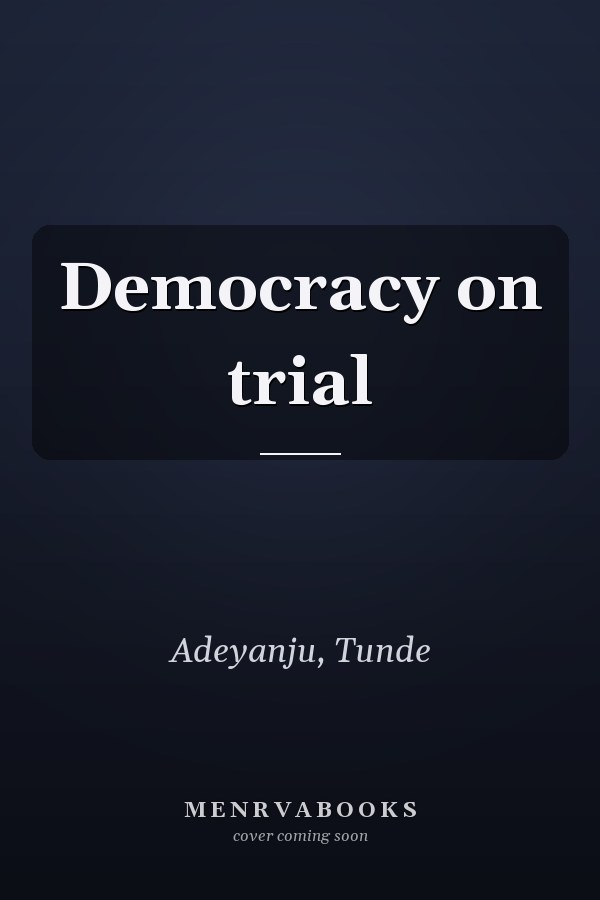 Democracy on trial