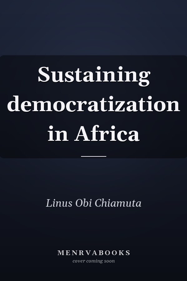 Sustaining democratization in Africa