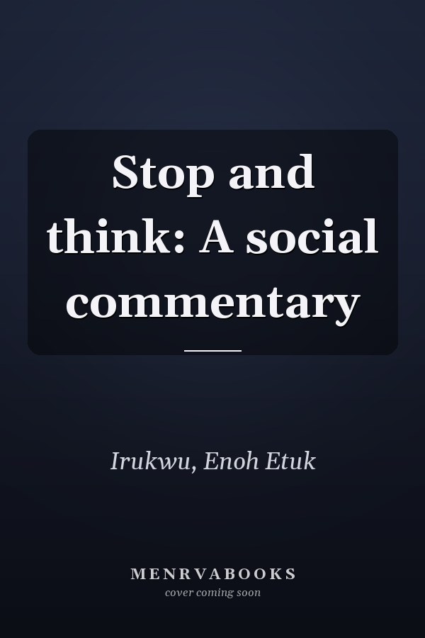 Stop and think: A social commentary