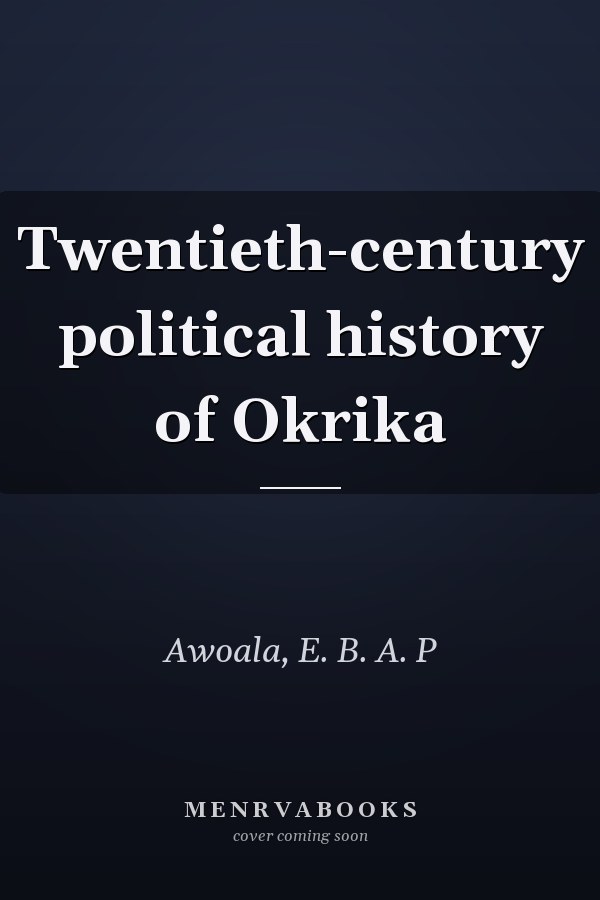 Twentieth-century political history of Okrika