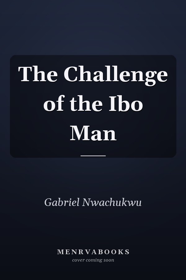 The Challenge of the Ibo Man