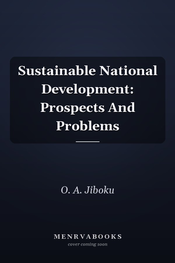 Sustainable National Development: Prospects And Problems