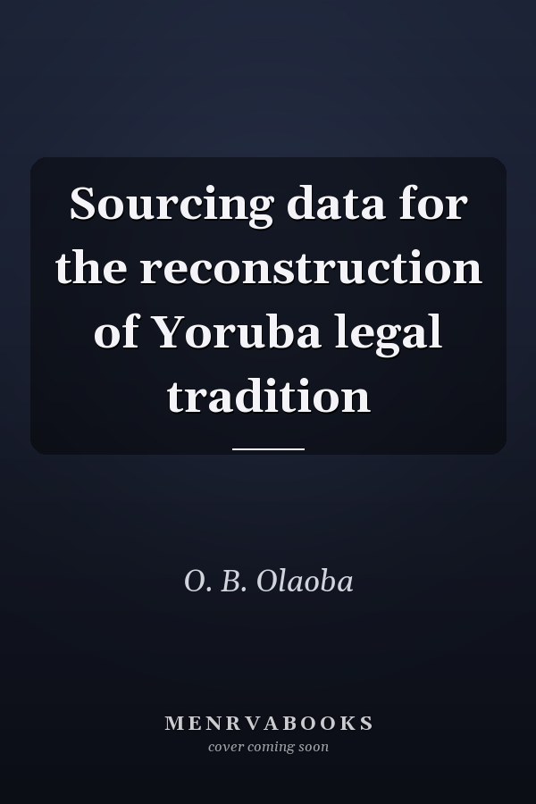 Sourcing data for the reconstruction of Yoruba legal tradition