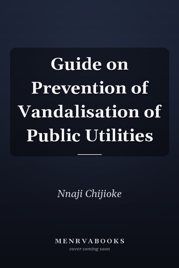 Guide on Prevention of Vandalisation of Public Utilities