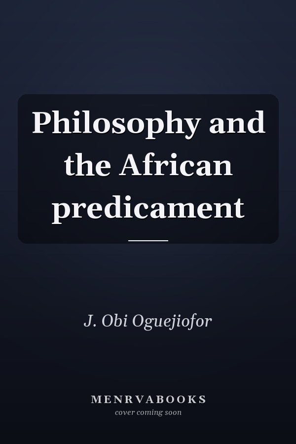 Philosophy and the African predicament