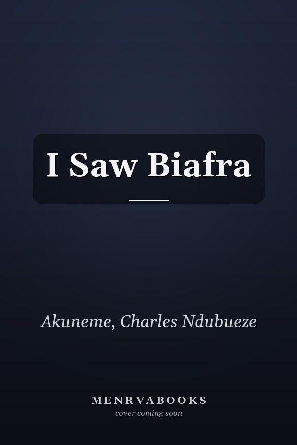 I Saw Biafra