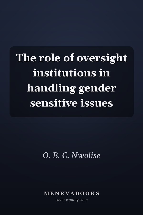 The role of oversight institutions in handling gender sensitive issues