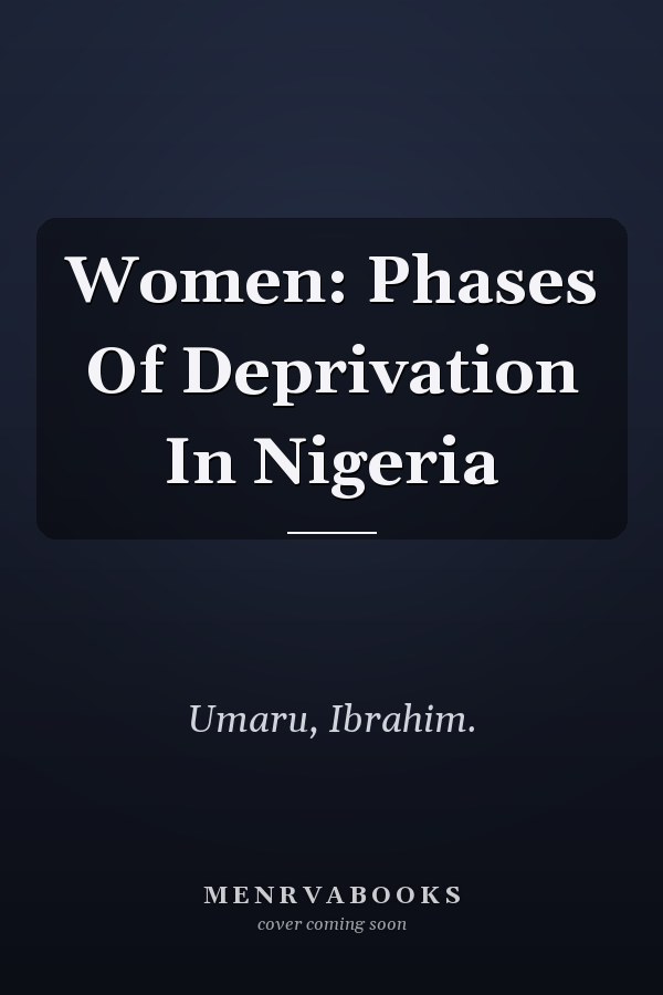 Women: Phases Of Deprivation In Nigeria