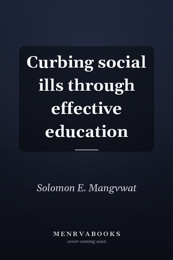 Curbing social ills through effective education