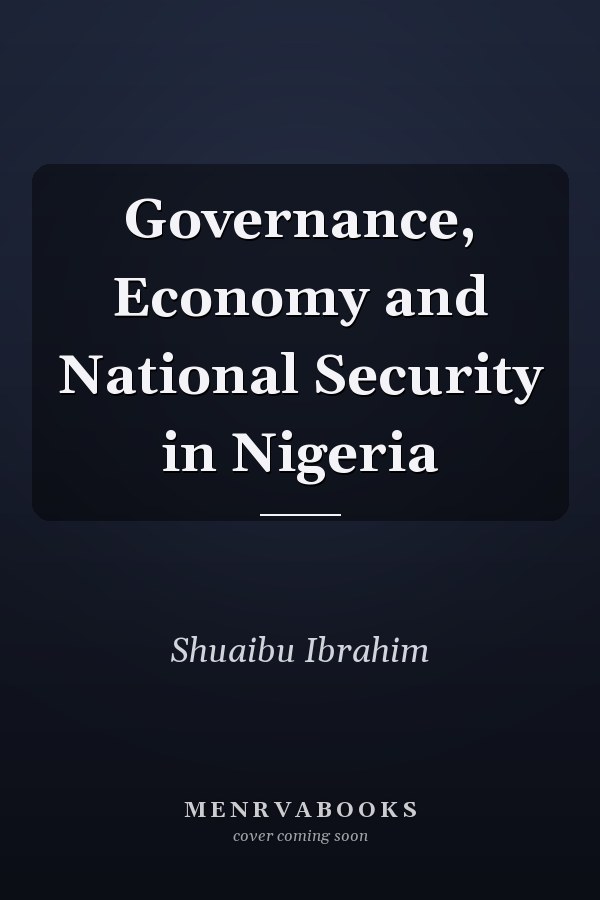 Governance, Economy and National Security in Nigeria