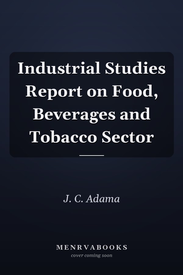 Industrial Studies Report on Food, Beverages and Tobacco Sector