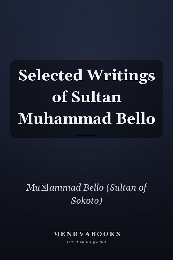 Selected Writings of Sultan Muhammad Bello