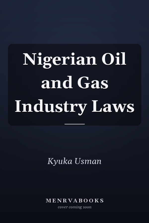 Nigerian Oil and Gas Industry Laws