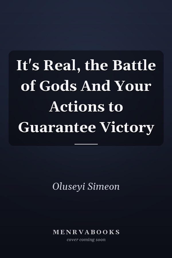 It's Real, the Battle of Gods And Your Actions to Guarantee Victory