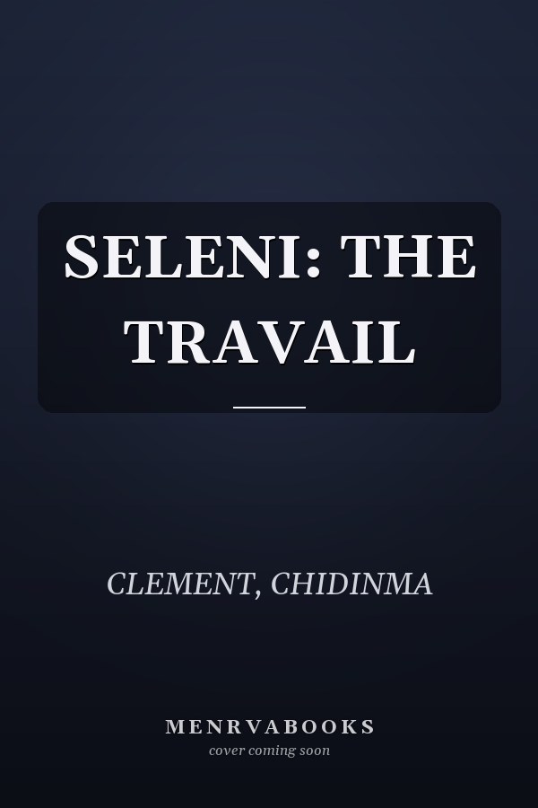 SELENI: THE TRAVAIL