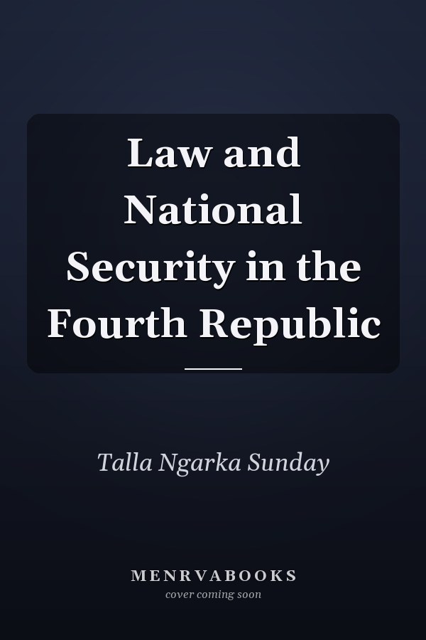 Law and National Security in the Fourth Republic