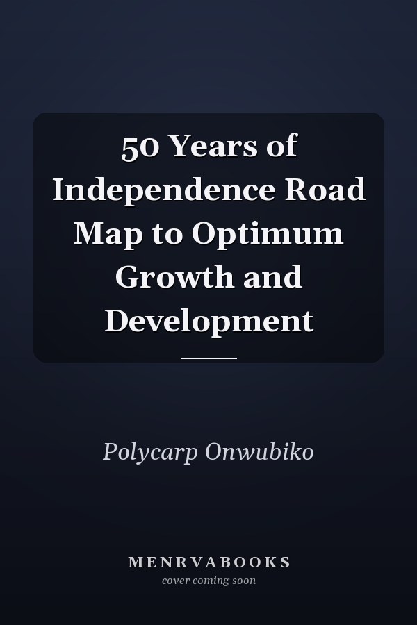 50 Years of Independence Road Map to Optimum Growth and Development
