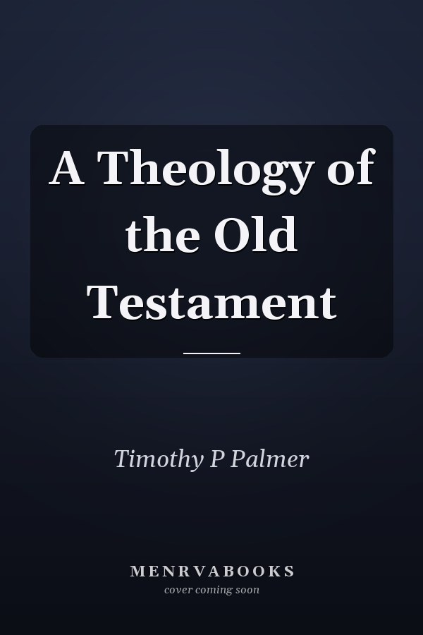 A Theology of the Old Testament